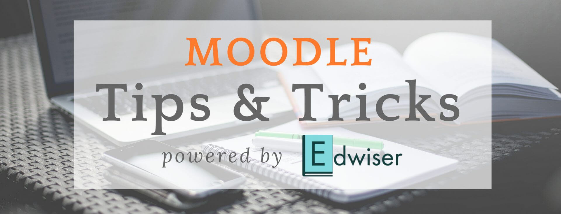 Moodle Tips & Tricks - Powered by Edwiser