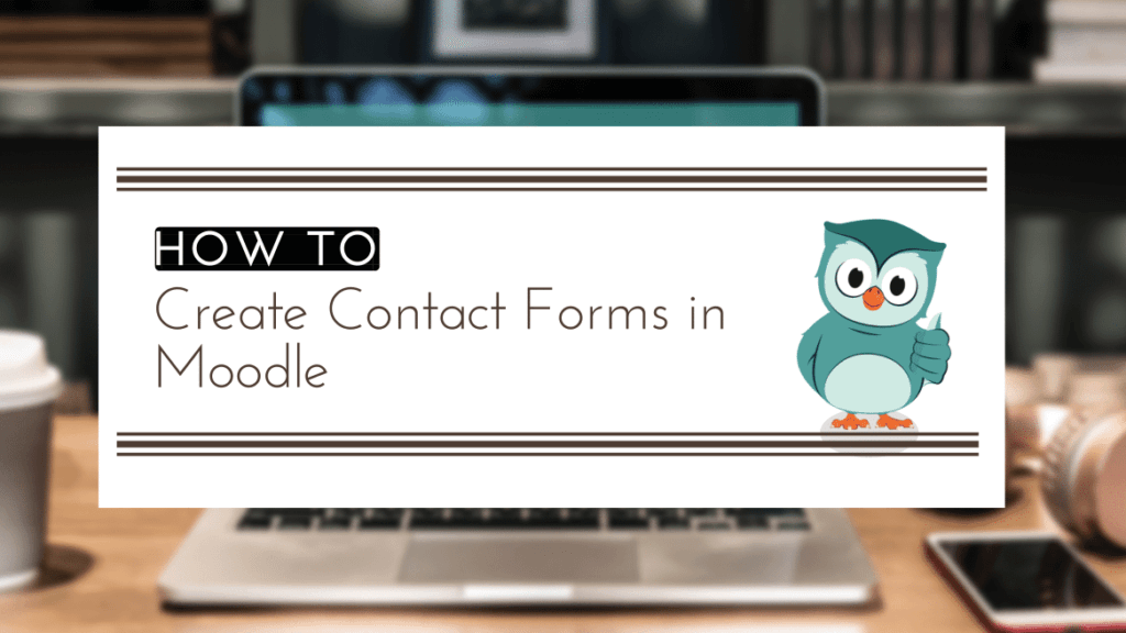 Create Contact Forms in Moodle - Edwiser Forms