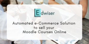 Edwiser Bundle - Automated e-Commerce Solution - Sell Moodle Courses Online