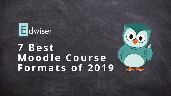 7 Best Moodle Course Formats of 2019