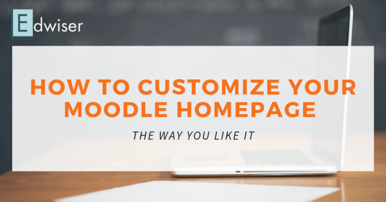 How to Customize Your Moodle Homepage The Way You Like It