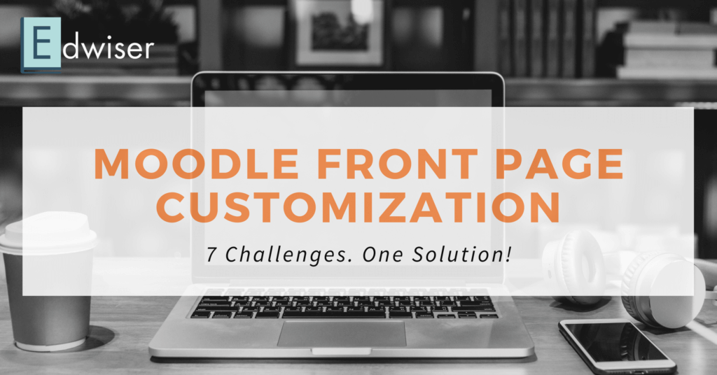 Moodle Front Page Customization Challenges Solution