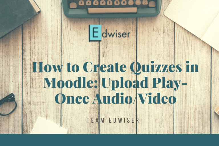 How to Upload Audio/Video in Moodle Quiz