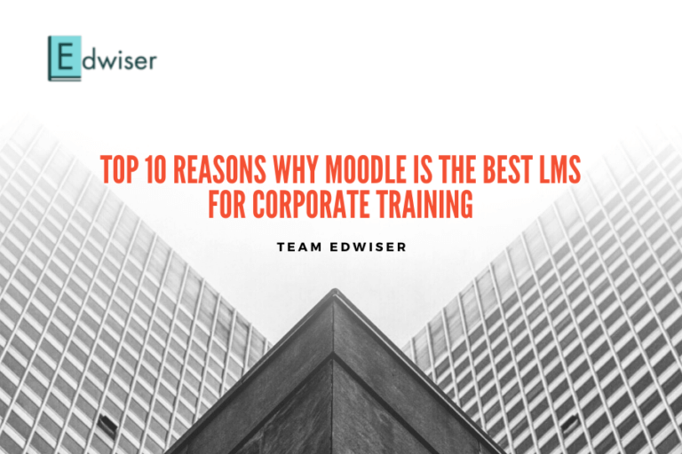 10 reasons why Moodle is the best corporate training LMS