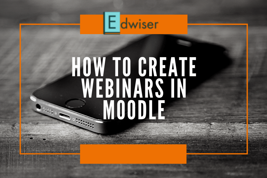 How to Create Webinars in Moodle