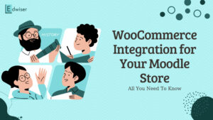 WooCommerce Integration for Your Moodle Store All You Need To Know