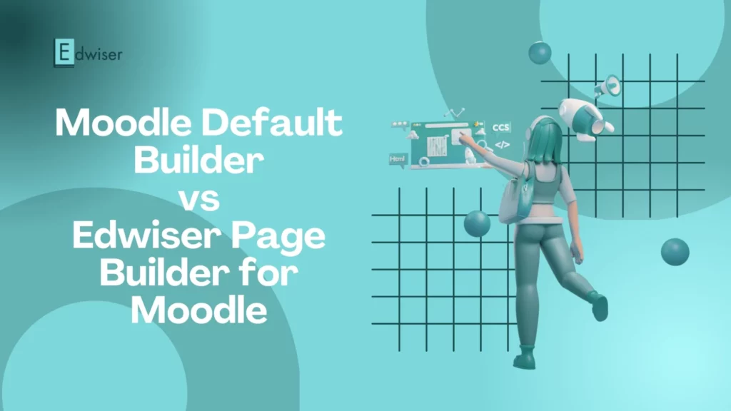 Moodle Default Builder vs Edwiser Page Builder for Moodle