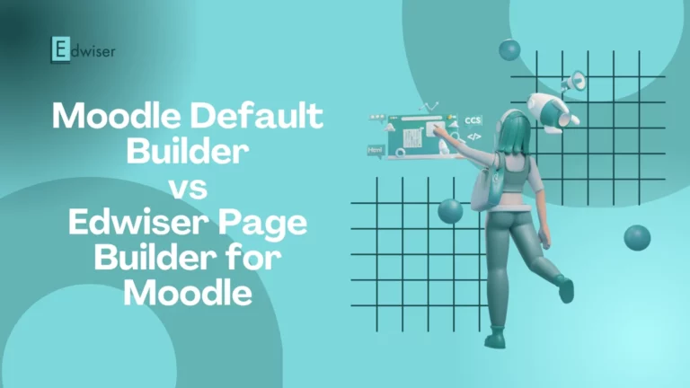 Moodle Default Builder vs Edwiser Page Builder for Moodle